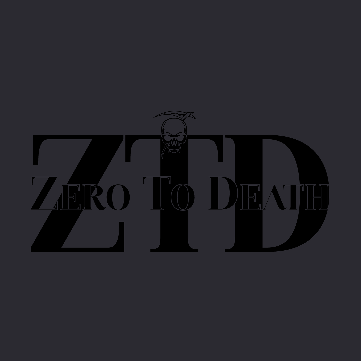 ZTD Zero To Death